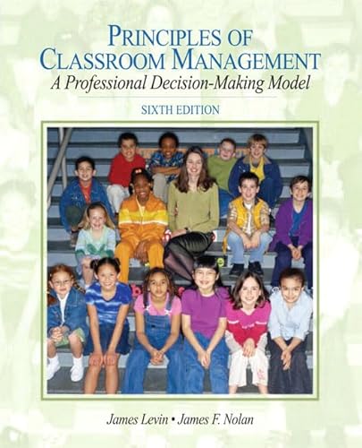 Beispielbild fr Principles of Classroom Management: A Professional Decision-making Model zum Verkauf von BooksRun