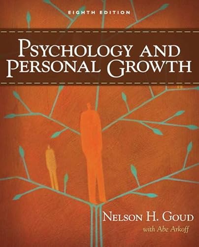 Psychology and Personal Growth (9780205626755) by Goud, Nelson; Arkoff, Abe