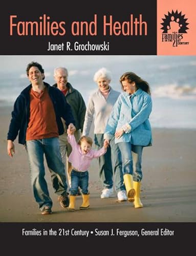 Families and Health (9780205627202) by Grochowski, Janet R.