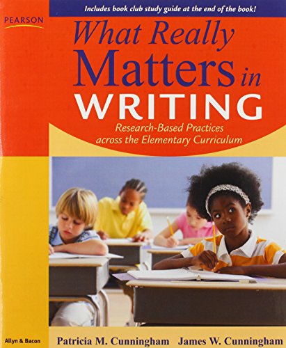 Beispielbild fr What Really Matters in Writing: Research-Based Practices Across the Curriculum zum Verkauf von BooksRun