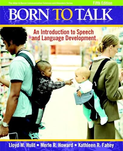 Imagen de archivo de Born to Talk: An Introduction to Speech and Language Development a la venta por ThriftBooks-Dallas