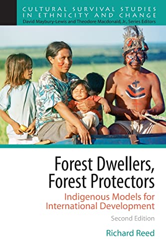 Forest Dwellers, Forest Protectors: Indigenous Models for International Development (9780205628117) by Reed, Richard