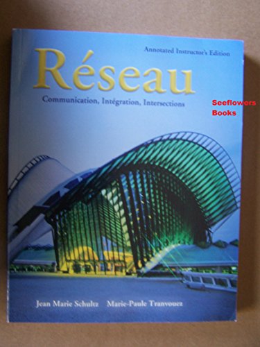 Beispielbild fr Reseau: Communication, Inegration, Intersections (Annotated Instructor's Edition) zum Verkauf von Irish Booksellers