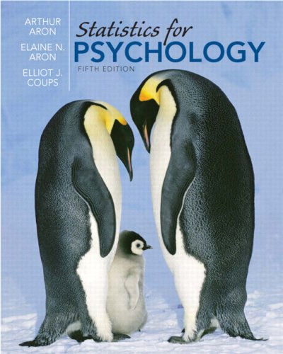 Statistics for Psychology (9780205630073) by Aron, Arthur; Aron, Elaine N.; Coups, Elliot; Whitley, Theodore W., Ph.D.