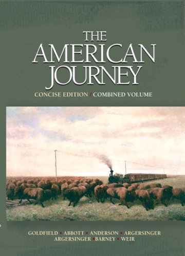 American Journey, Concise Edition, Combined Volume Value Pack (includes Atlas of United States History & MyHistoryKit Student Access (2-semester for SVE books) ) (9780205630851) by Goldfield, David