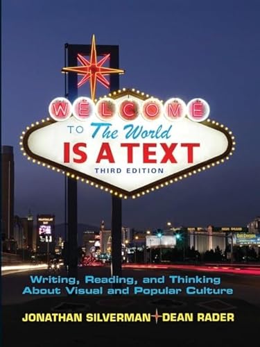 Stock image for World is a Text: Writing, Reading and Thinking About Visual and Popular Culture Value Package (includes MyCompLab NEW Student Access ) (3rd Edition) for sale by Iridium_Books