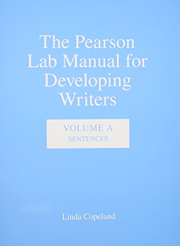 Pearson Lab Manual for Developing Writers, The: Volume A: Sentences (9780205634095) by Copeland, Linda