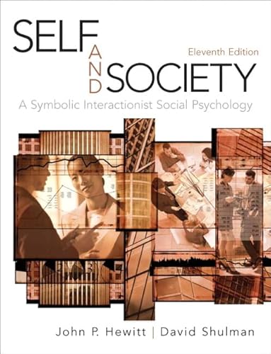Imagen de archivo de Self and Society: A Symbolic Interactionist Social Psychology a la venta por Books Unplugged