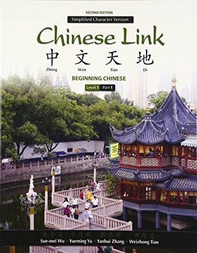 Stock image for Chinese Link: Beginning Chinese, Simplified Character Version, Level 1/Part 1 (2nd Edition) for sale by Blindpig Books