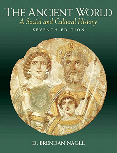 THE ANCIENT WORLD A Social and Cultural History