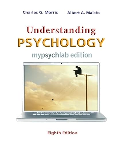 Understanding Psychology Mylab Edition Value Pack (Includes Study Guide for Understanding Psychology & Mypsychlab Pegasus with E-Book Student Access ) (9780205637621) by Morris Professor, Charles G; Maisto, Albert A