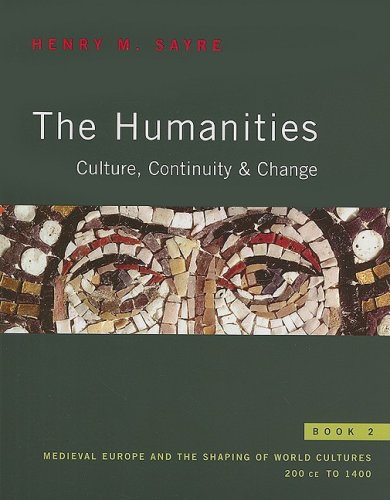Imagen de archivo de The Humanities, Book 2: Culture, Continuity & Change: Medieval Europe and the Shaping of World Cultures: 200 CE to 1400 a la venta por ThriftBooks-Atlanta