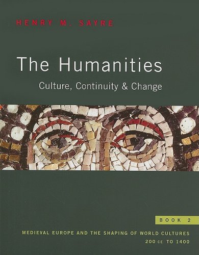 Stock image for The Humanities, Book 2: Culture, Continuity & Change: Medieval Europe and the Shaping of World Cultures: 200 CE to 1400 for sale by ThriftBooks-Atlanta