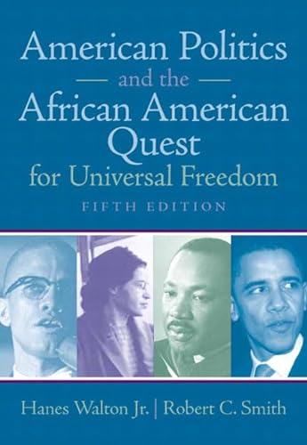 Beispielbild fr American Politics and the African American Quest for Universal Freedom (5th Edition) zum Verkauf von Poverty Hill Books