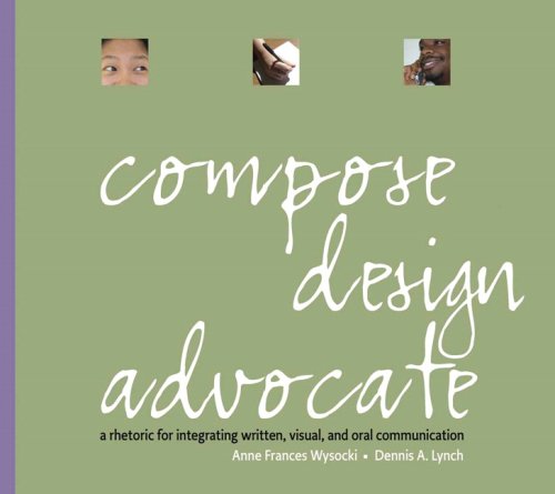 Imagen de archivo de Compose, Design Advocate Value Package (includes Real Visual: A Guide to Composing and Analyzing with Images) a la venta por dsmbooks