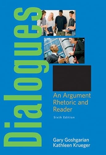 9780205642762: Dialogues: An Argument Rhetoric and Reader