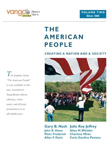 Imagen de archivo de The American People Vol. 2 : Creating a Nation and a Society a la venta por Better World Books