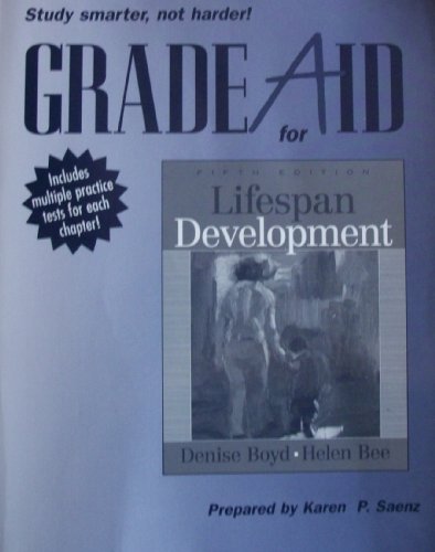 Lifespan Development Grade Aid With Practice Tests (9780205643394) by Boyd, Denise A.; Bee, Helen L.