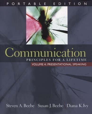 9780205644094: Communication: Principles for a Lifetime (Portable Edition) V4: Presentational Speaking