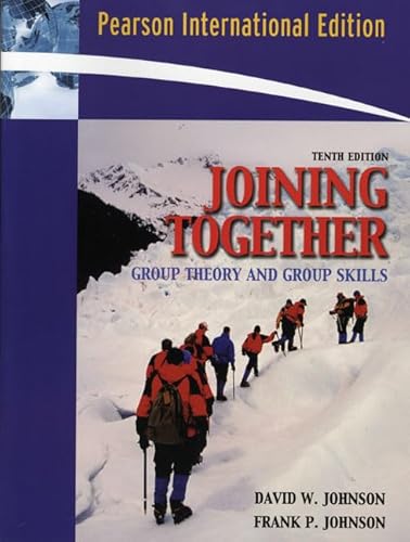 Stock image for JOINING TOGETHER :GROUP THEORY AND GROUP SKILLS for sale by SecondSale