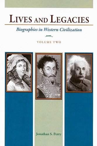 Imagen de archivo de Lives and Legacies: Biographies in Western Civilization, Volume 2 a la venta por Wonder Book