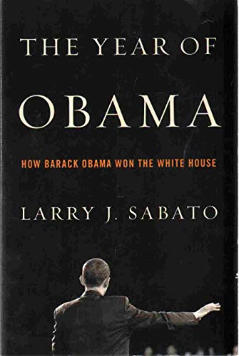 Imagen de archivo de The Year of Obama: How Barack Obama Won the White House a la venta por Your Online Bookstore