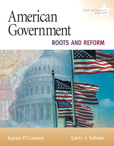Imagen de archivo de American Government : Roots and Reform, 2009 Alternate Edition a la venta por Better World Books