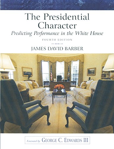 Imagen de archivo de The Presidential Character : Predicting Performance in the White House a la venta por Better World Books