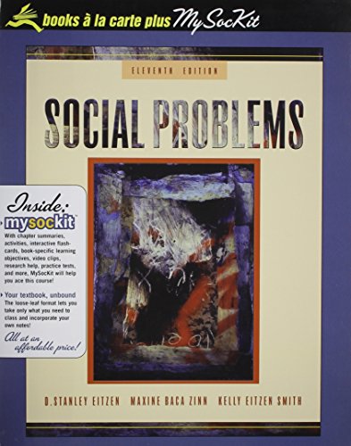 Social Problems: Unbound (for Books a la Carte Plus) (11th Edition) (9780205654659) by Eitzen, D. Stanley; Baca Zinn, Maxine; Smith, Kelly Eitzen