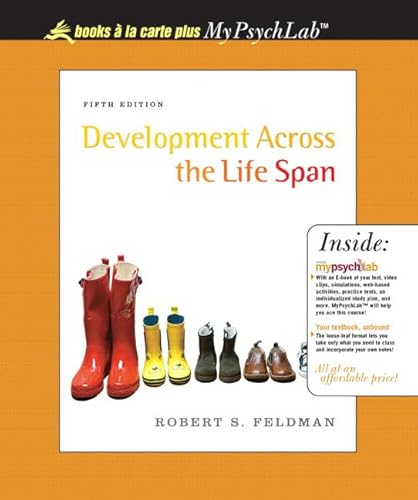 Development Across the Life Span, Books a la Carte Plus MyDevelopmentLab Pegasus (9780205656530) by Feldman PH.D., Robert S.