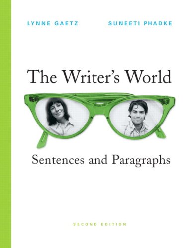 The Writer's World: Sentences and Paragraphs (with MyWritingLab Student Access Code Card) (2nd Edition) (9780205657810) by Gaetz, Lynne; Phadke, Suneeti