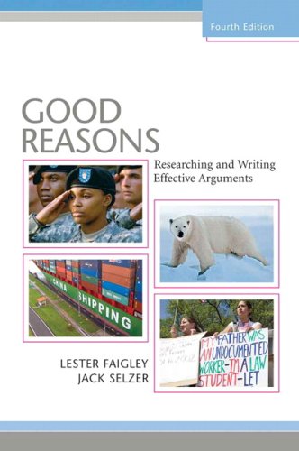 Good Reasons: Researching and Writing Effective Arguments Value Package (includes MyCompLab NEW Student Access ) (4th Edition) (9780205657988) by Faigley, Lester; Selzer, Jack