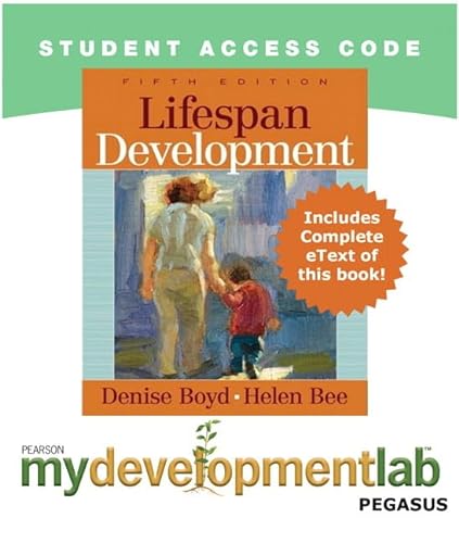 MyDevelopmentLab Pegasus with E-Book Student Access Code Card for Lifespan Development (standalone) (5th Edition) (9780205661527) by Boyd, Denise; Bee, Helen