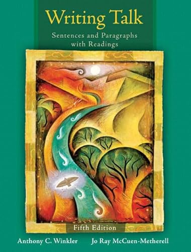 Writing Talk: Writing Sentences and Paragraphs with Readings (with MyWritingLab Student Access Code Card) (5th Edition) (9780205661978) by Winkler, Anthony C; McCuen-Matherell, Jo Ray