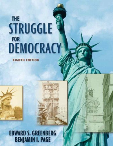 Struggle for Democracy Value Pack (includes MyPoliSciLab CourseCompass with E-Book Student Access for American Government/Calfiornia ) (9780205662210) by Greenberg, Edward S.; Page, Benjamin I.