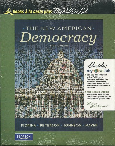Stock image for The New American Democracy: Books a la Carte Plus MyPoliSciLab, 6th Edition for sale by HPB-Red
