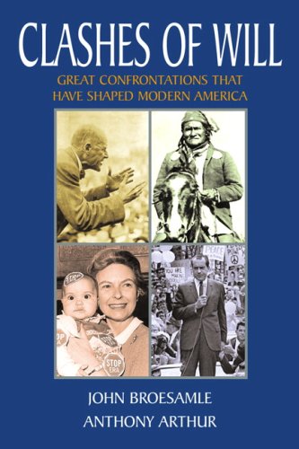 Clashes of Will: Great Confrontations That Have Shaped Modern America + Created Equal: a Social and Political History of the United States (9780205664078) by Broesamle, John; Arthur, Anthony