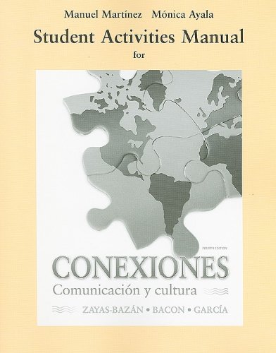 Imagen de archivo de Student Activities Manual for Conexiones: Comunicacion y cultura a la venta por BookHolders