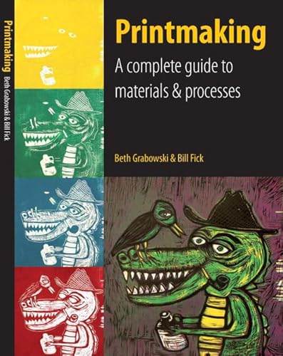 9780205664535: Printmaking: A Complete Guide to Materials & Processes