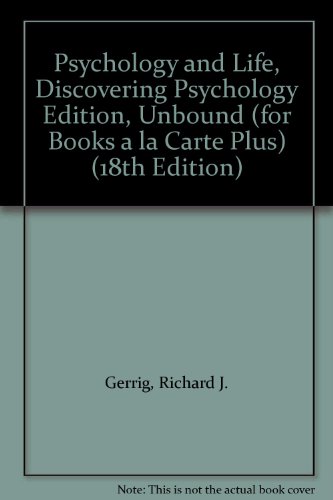 Stock image for Psychology and Life, Discovering Psychology Edition, Unbound (for Books a la Carte Plus) (18th Edition) for sale by SecondSale