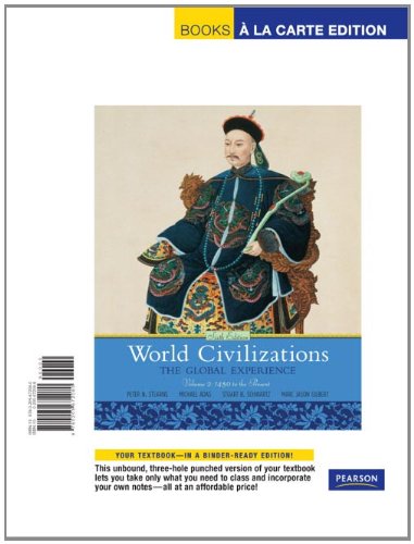 World Civilizations: The Global Experience, Volume 2, Books a la Carte Edition (6th Edition) (9780205672080) by Adas, Michael B.; Schwartz, Stuart B.; Gilbert, Marc Jason