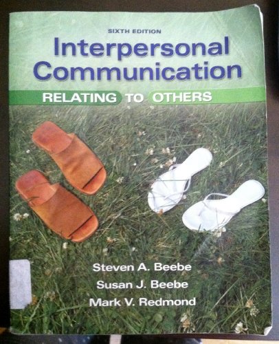 Stock image for Interpersonal Communication: Relating to Others (6th Edition) for sale by Wonder Book
