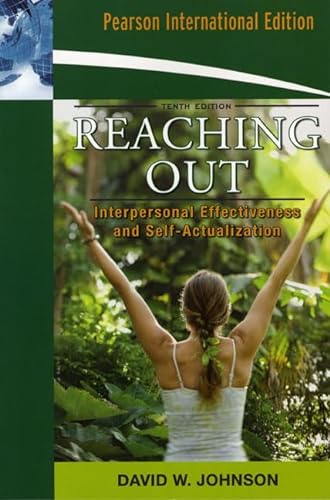 Stock image for Reaching Out : Interpersonal Effectiveness and Self-Actualization: International Edition for sale by Better World Books Ltd