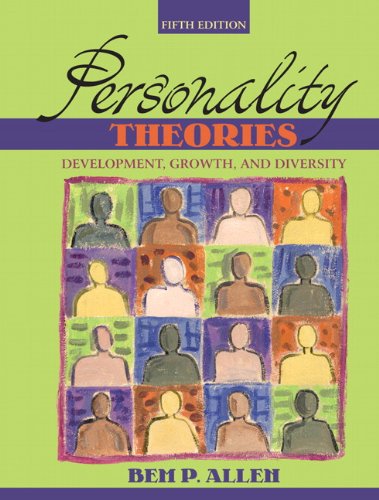 Personality Theories: Development, Growthnd Diversity- (Value Pack w/MySearchLab) (5th Edition) (9780205678303) by Allen, Bem P.