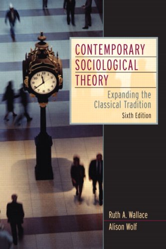 9780205678334: Contemporary Sociological Theory + MySearchLab: Expanding the Classical Tradition