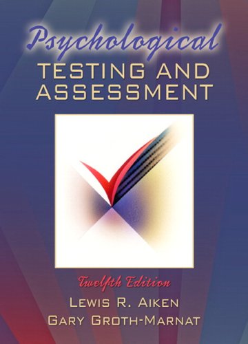 Psychological Testing And Assessment- (Value Pack w/MyLab Search) (12th Edition) (9780205678389) by Aiken (Late), Lewis R.; Groth-Marnat, Gary