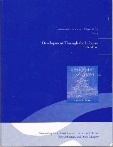 Stock image for Development Through the Lifespan Fifth Edition Instructor's Resource Manual for Berk for sale by Better World Books