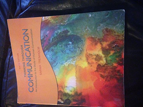 Beispielbild fr Thinking Through Communication (6th Edition) zum Verkauf von BooksRun