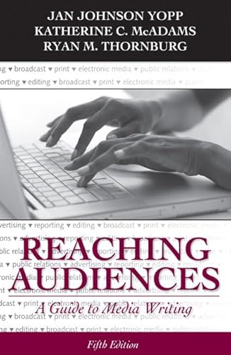 Stock image for Reaching Audiences : A Guide to Media Writing for sale by Better World Books