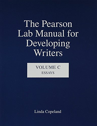 The Pearson Lab Manual for Developing Writers: Volume C: Essays (9780205693405) by Copeland, Linda
